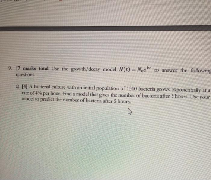 Solved 9. 17 marks total Use the growth/decay model N(t) = | Chegg.com