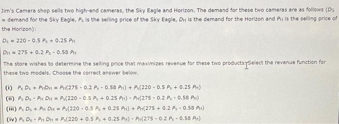 Solved Jim's Camera shop sells two high-end cameras, the Sky | Chegg.com