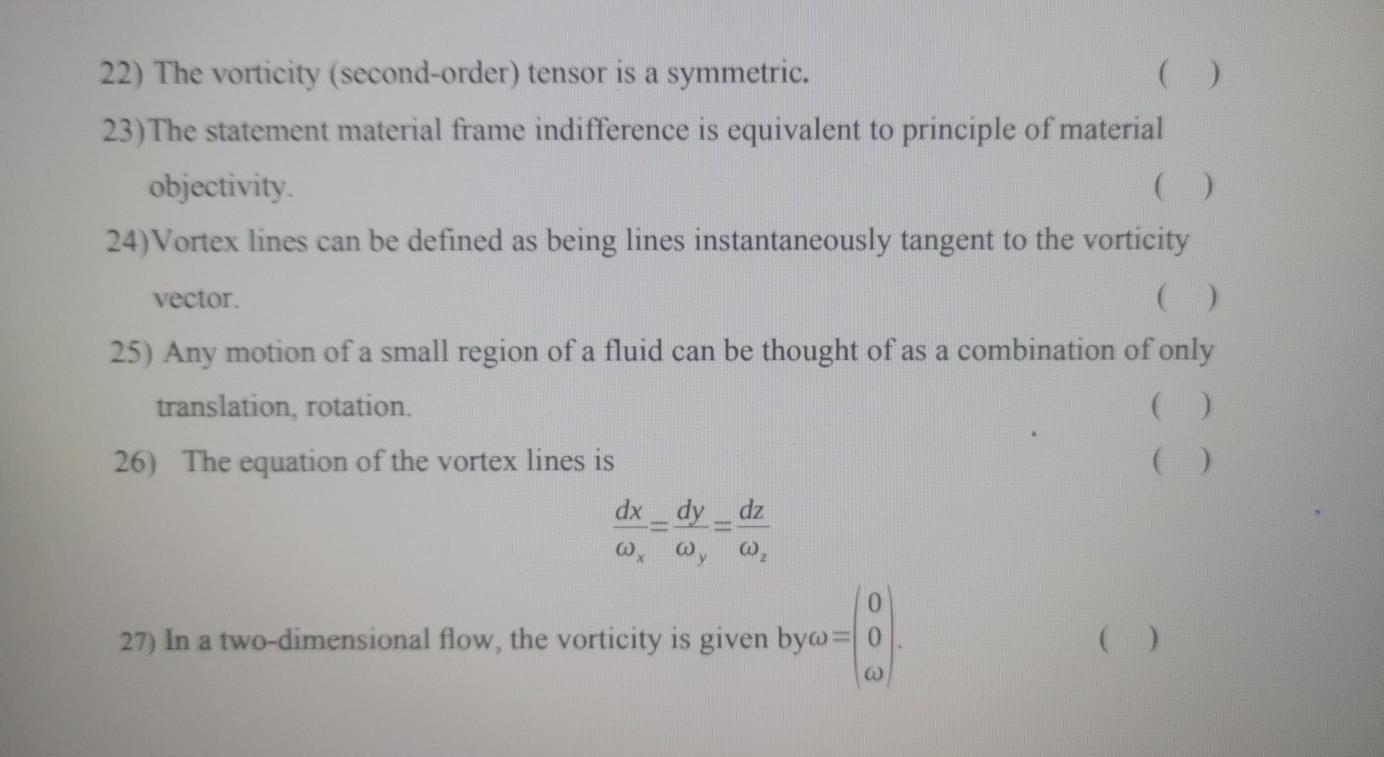 Solved 22) The vorticity (second-order) tensor is a | Chegg.com