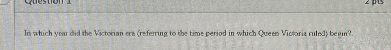 solved-in-which-year-did-the-victorian-era-referring-to-the-chegg