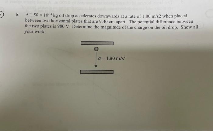 Solved 3 6. A 1.50 ~ 10 kg oil drop accelerates downwards at | Chegg.com