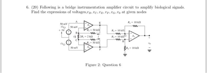 Solved 6. (20) Following is a bridge instrumentation | Chegg.com