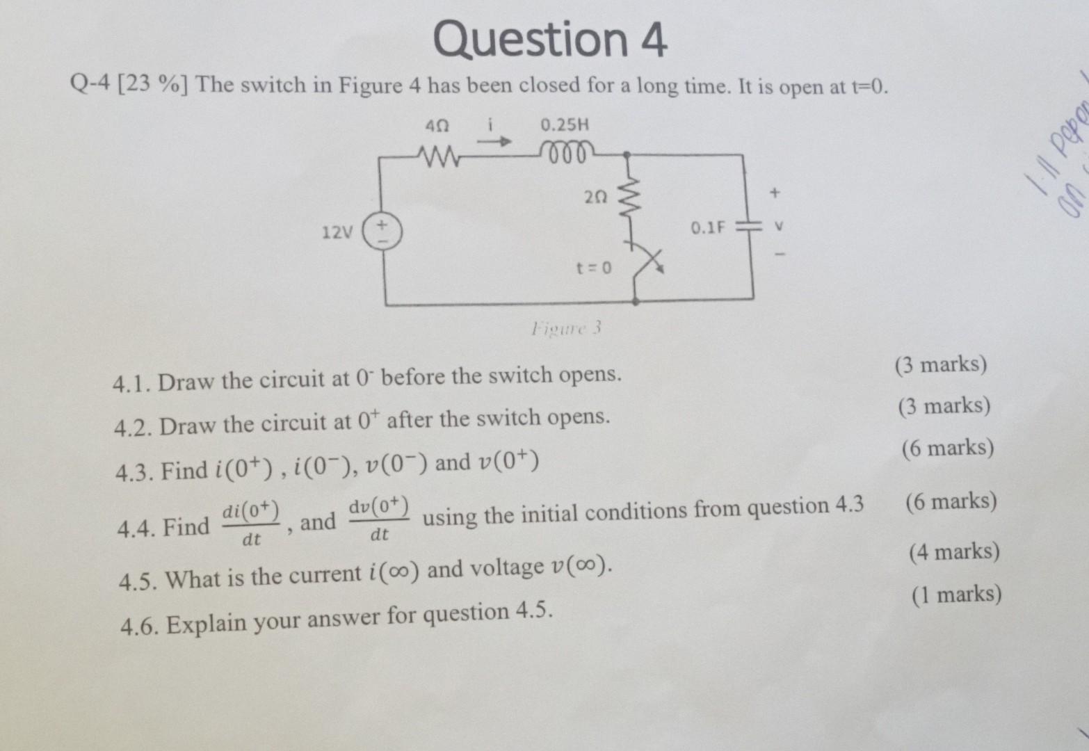 Solved Q-4 [23\%] The switch in Figure 4 has been closed for | Chegg.com