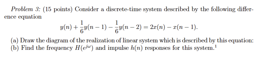Solved Problem 3: (15 ﻿points) ﻿Consider a discrete-time | Chegg.com