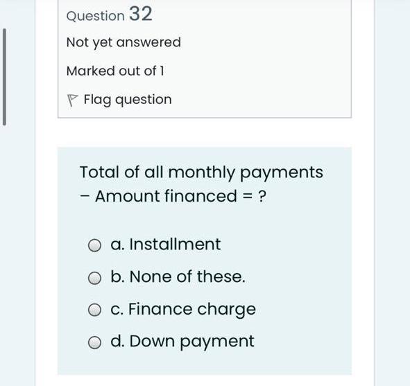 Solved Question 32 Not yet answered Marked out of 1 P Flag | Chegg.com