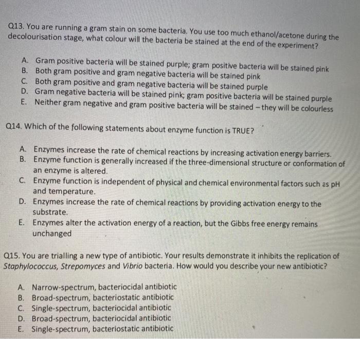 Solved Q13. You are running a gram stain on some bacteria. | Chegg.com