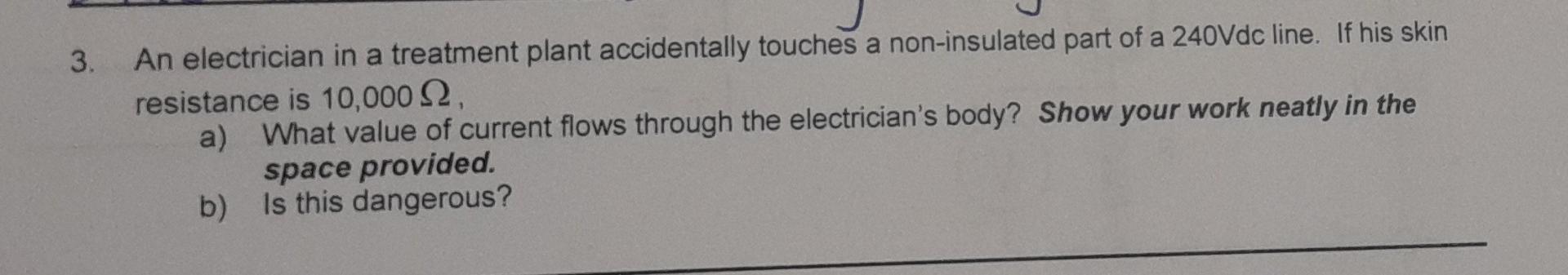 Solved 3. An electrician in a treatment plant accidentally | Chegg.com