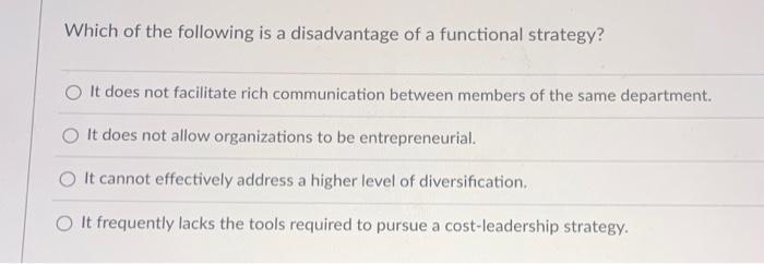 Solved Which of the following is a disadvantage of a | Chegg.com