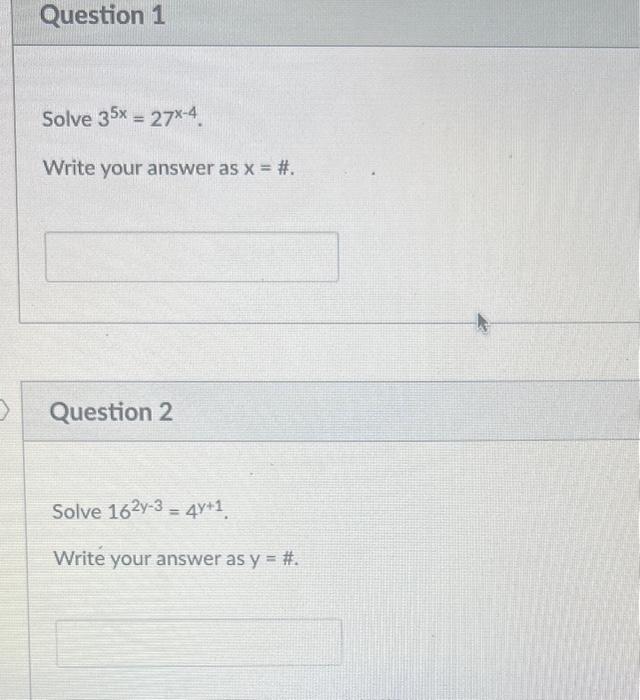 Solved Solve 35x=27x−4 Write your answer as x=#. Question 2 | Chegg.com