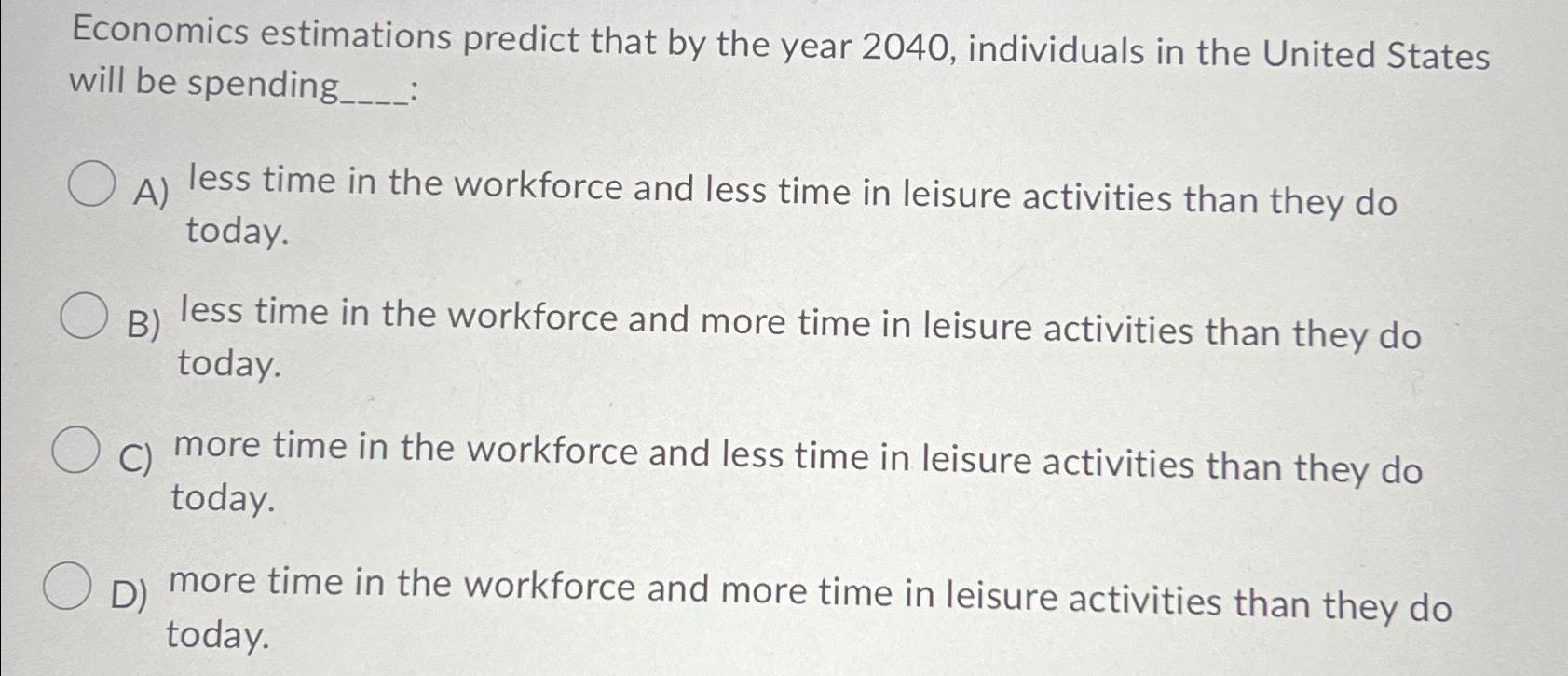 Solved Economics estimations predict that by the year 2040 , | Chegg.com