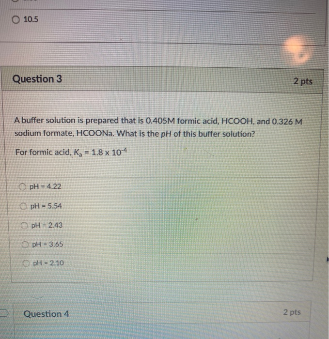 Solved 10.5 Question 3 2 pts A buffer solution is prepared | Chegg.com