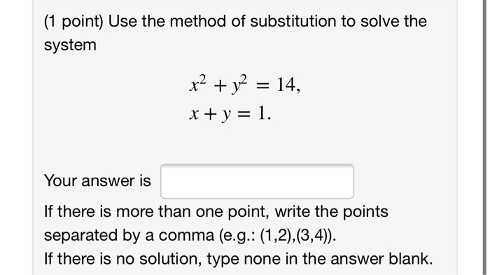 Solved 1 Point Use The Method Of Substitution To Solve Chegg Com