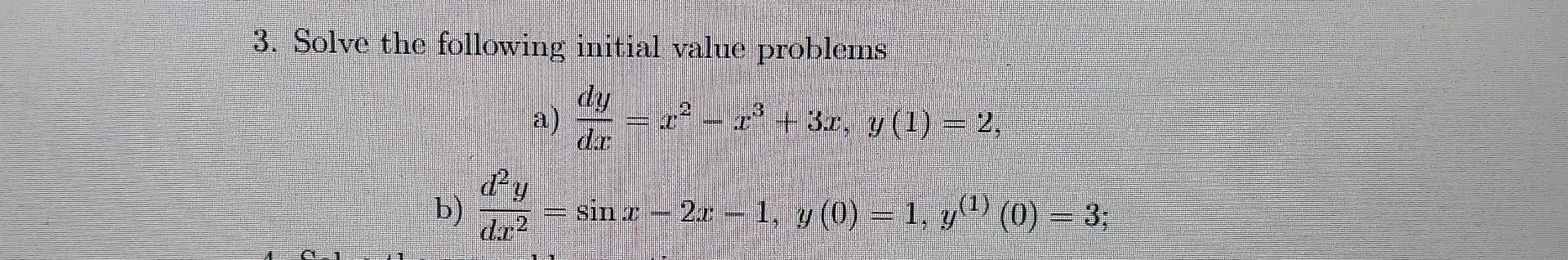Solved 3. Solve the following initial value problems a) | Chegg.com