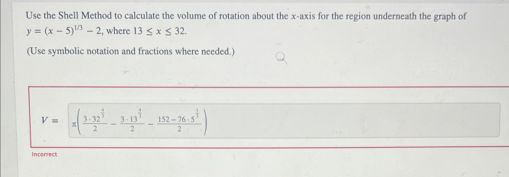 Solved Use the Shell Method to calculate the volume of | Chegg.com