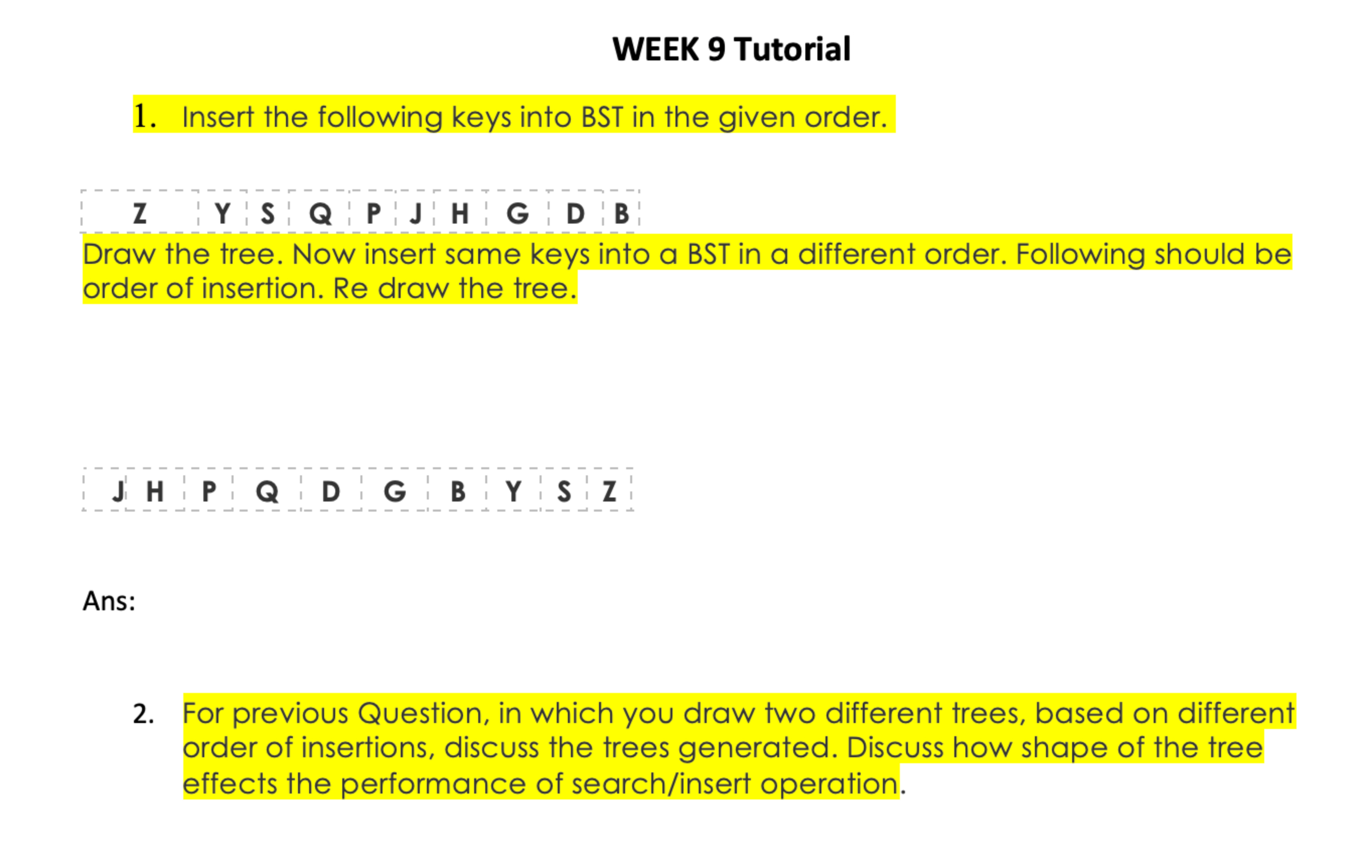 Solved 1. ﻿Insert the following keys into BST in the given