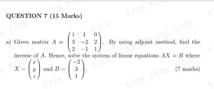 Solved a) Given matrix A=⎝⎛1321−2−1021⎠⎞. By using adjoint | Chegg.com