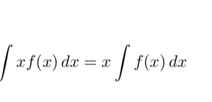 Solved ∫﻿﻿xf(x)dx=x∫﻿﻿f(x)dx | Chegg.com