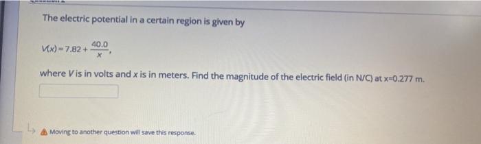 Solved The electric potential in a certain region is given | Chegg.com