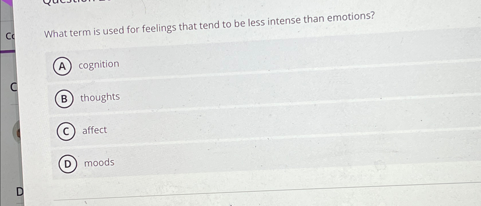 Solved What term is used for feelings that tend to be less | Chegg.com