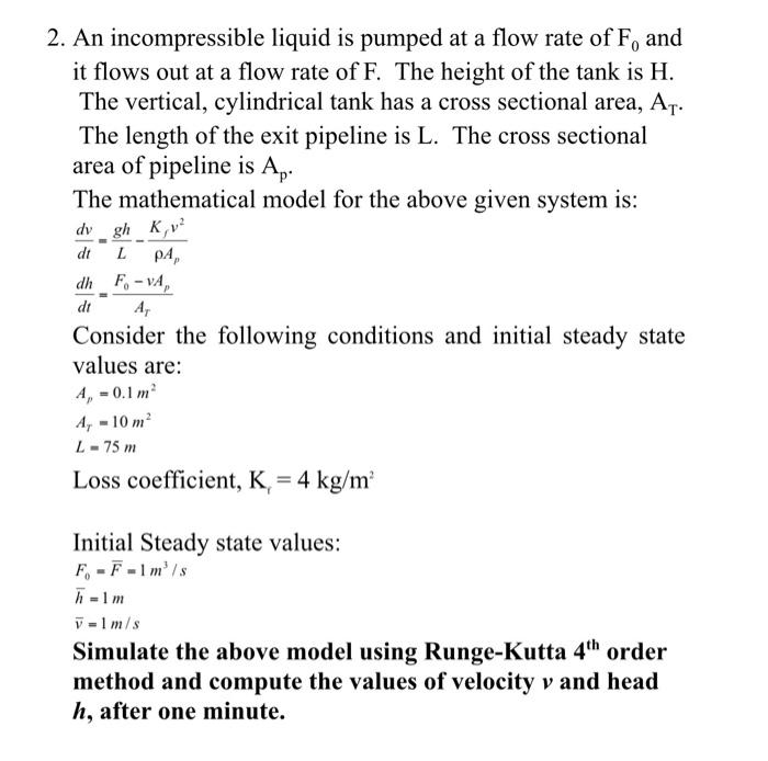 Solved 2. An incompressible liquid is pumped at a flow rate | Chegg.com