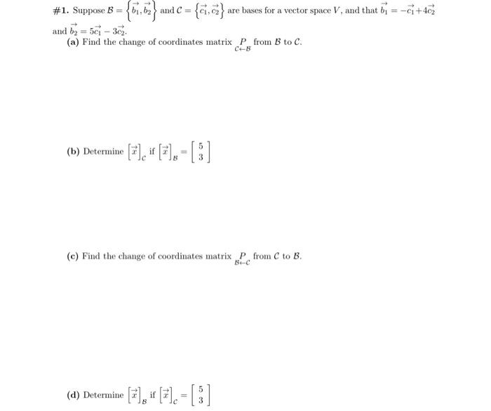 Solved \#1. Suppose B={b1,b2} And C={c1,c2} Are Bases For A | Chegg.com