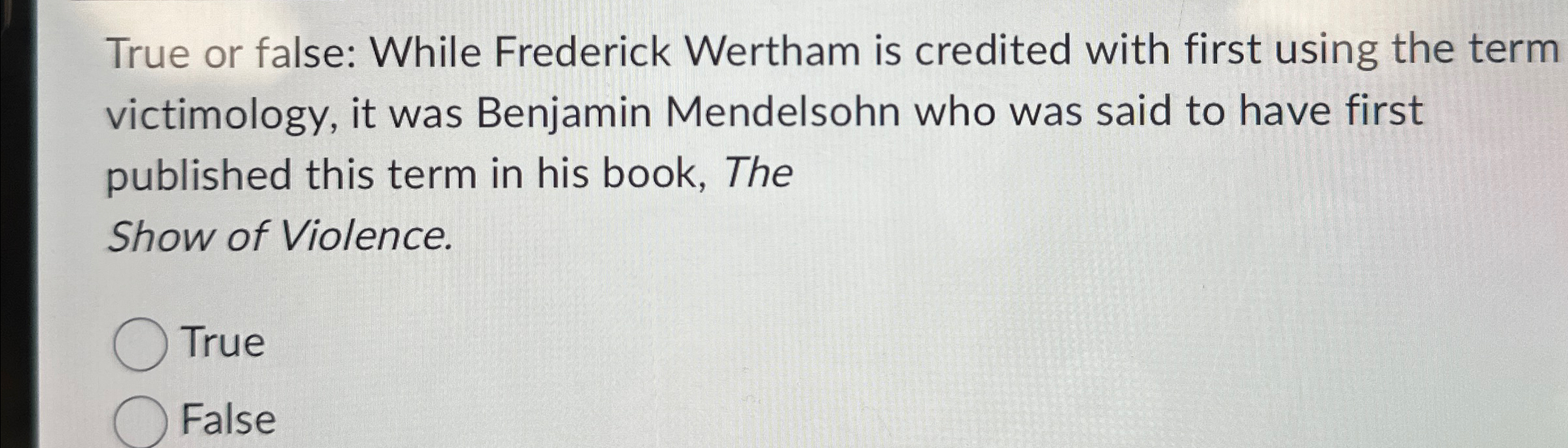 Solved True or false: While Frederick Wertham is credited | Chegg.com