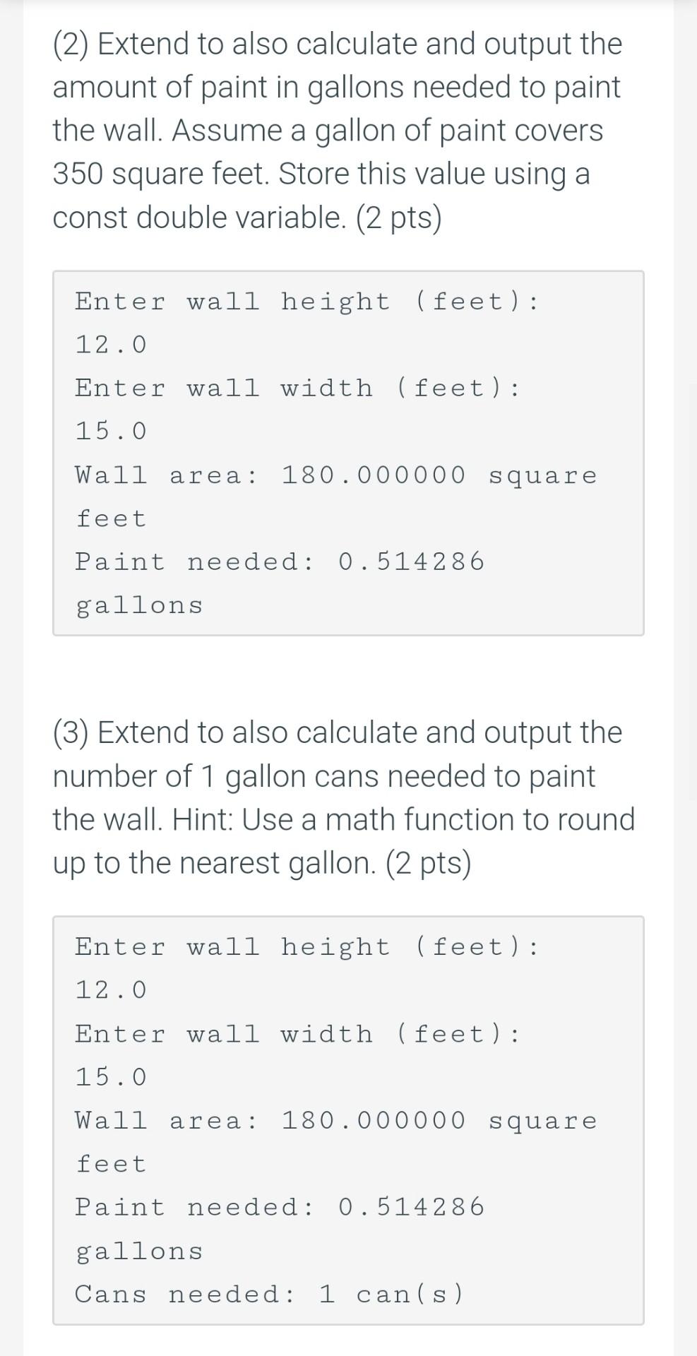 Solved (1) Prompt the user to input a wall's height and | Chegg.com