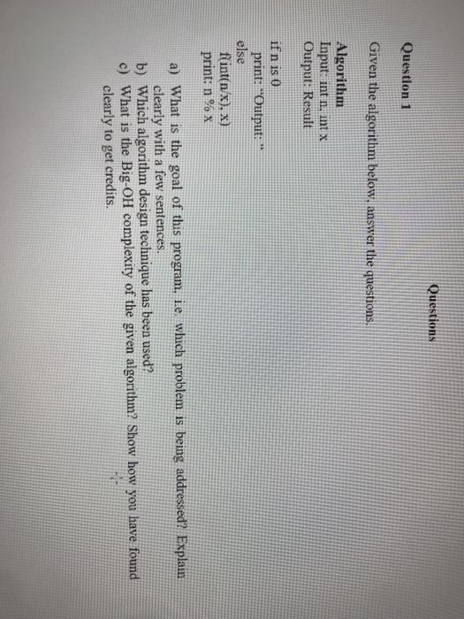 Solved Questions Question 1 Given the algorithm below, | Chegg.com