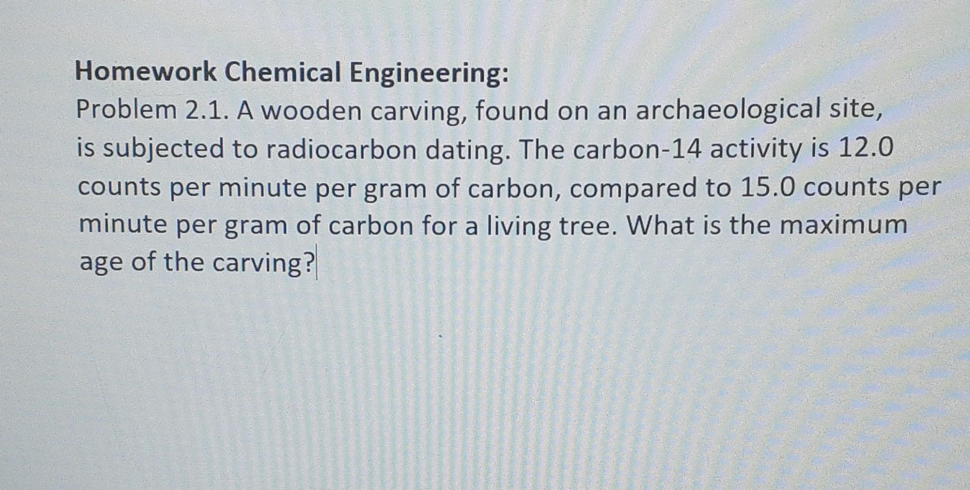 Solved Homework Chemical Engineering: Problem 2.1. A Wooden | Chegg.com