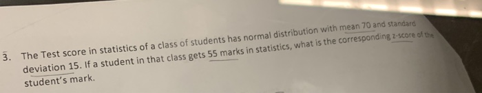 Solved 3. The Test score in statistics of a class of | Chegg.com