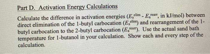 Solved Part D. Activation Energy Calculations Calculate The | Chegg.com