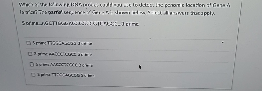 Solved Which of the following DNA probes could you use to | Chegg.com