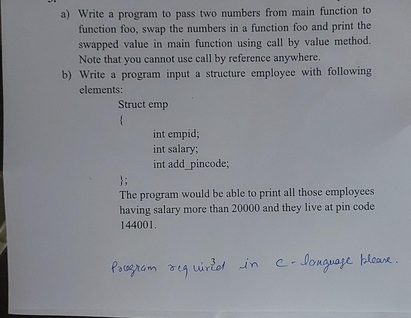 Solved a) Write a program to pass two numbers from main | Chegg.com