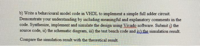 Solved b) Write a behavioural model code in VHDL to | Chegg.com