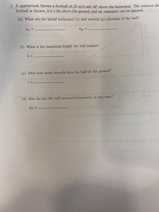 Solved 1. A quarterback throws a football at 25 m/s and 42°