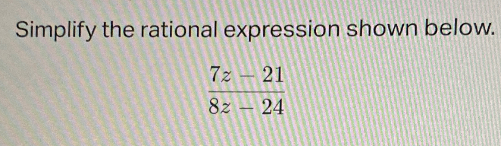 Solved Simplify the rational expression shown | Chegg.com