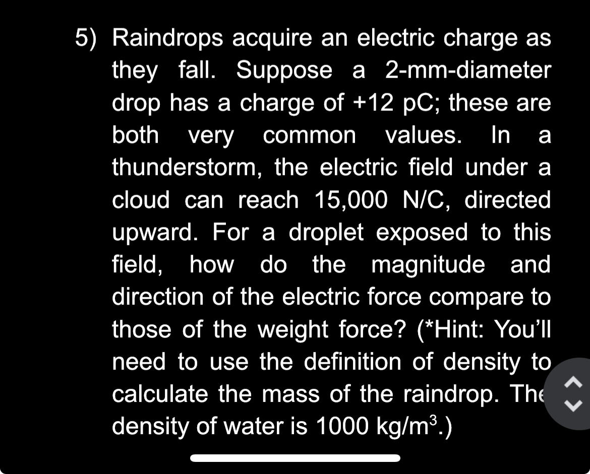 Solved Raindrops acquire an electric charge asthey fall. | Chegg.com