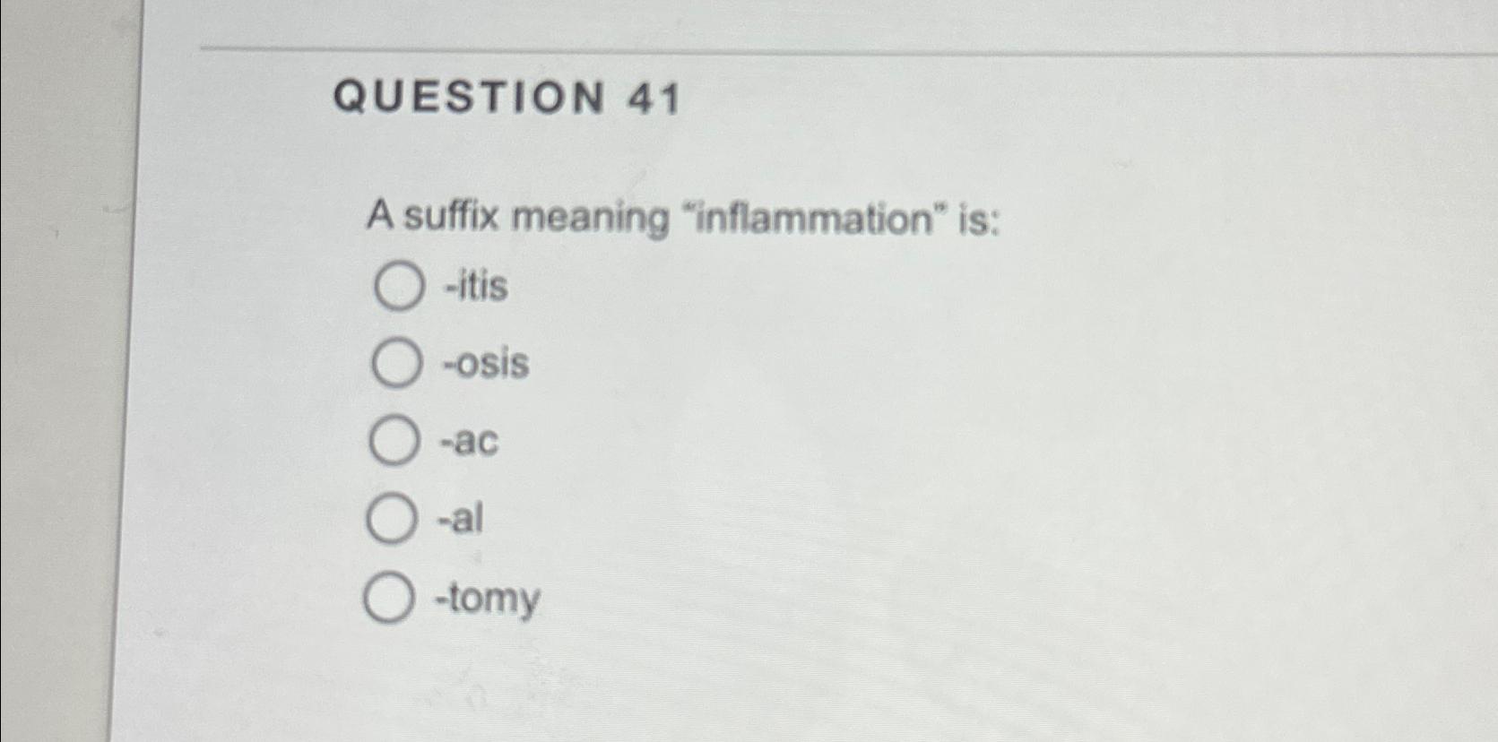 Solved QUESTION 41A suffix meaning