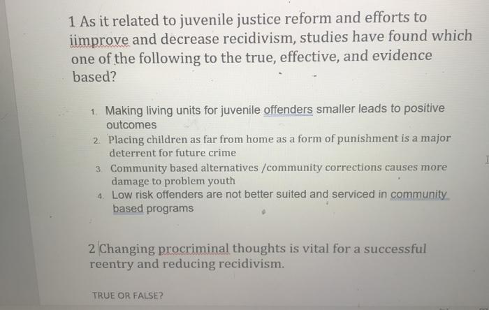 Solved 1 As It Related To Juvenile Justice Reform And | Chegg.com