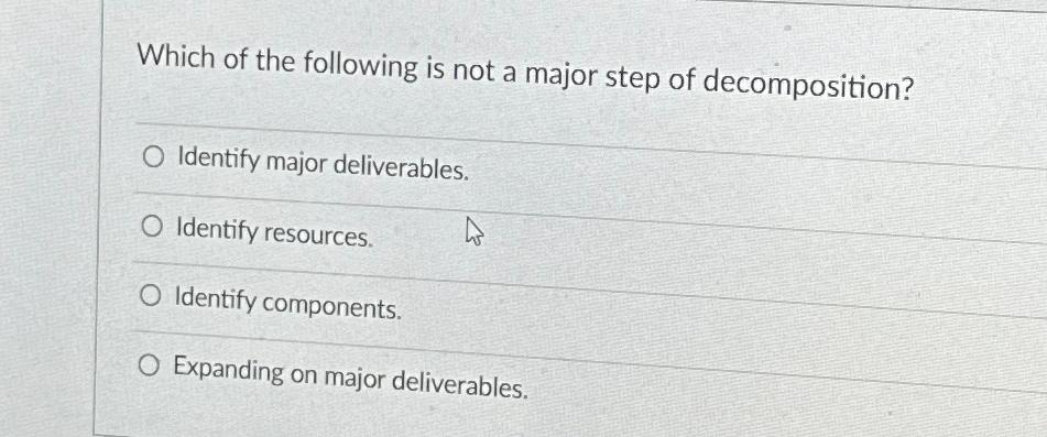 Solved Which of the following is not a major step of | Chegg.com