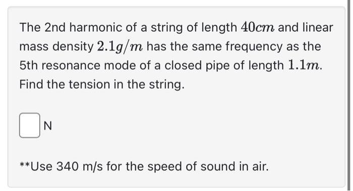 Solved The 2nd harmonic of a string of length 40 cm and | Chegg.com
