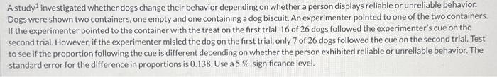 Solved A study 1 investigated whether dogs change their | Chegg.com