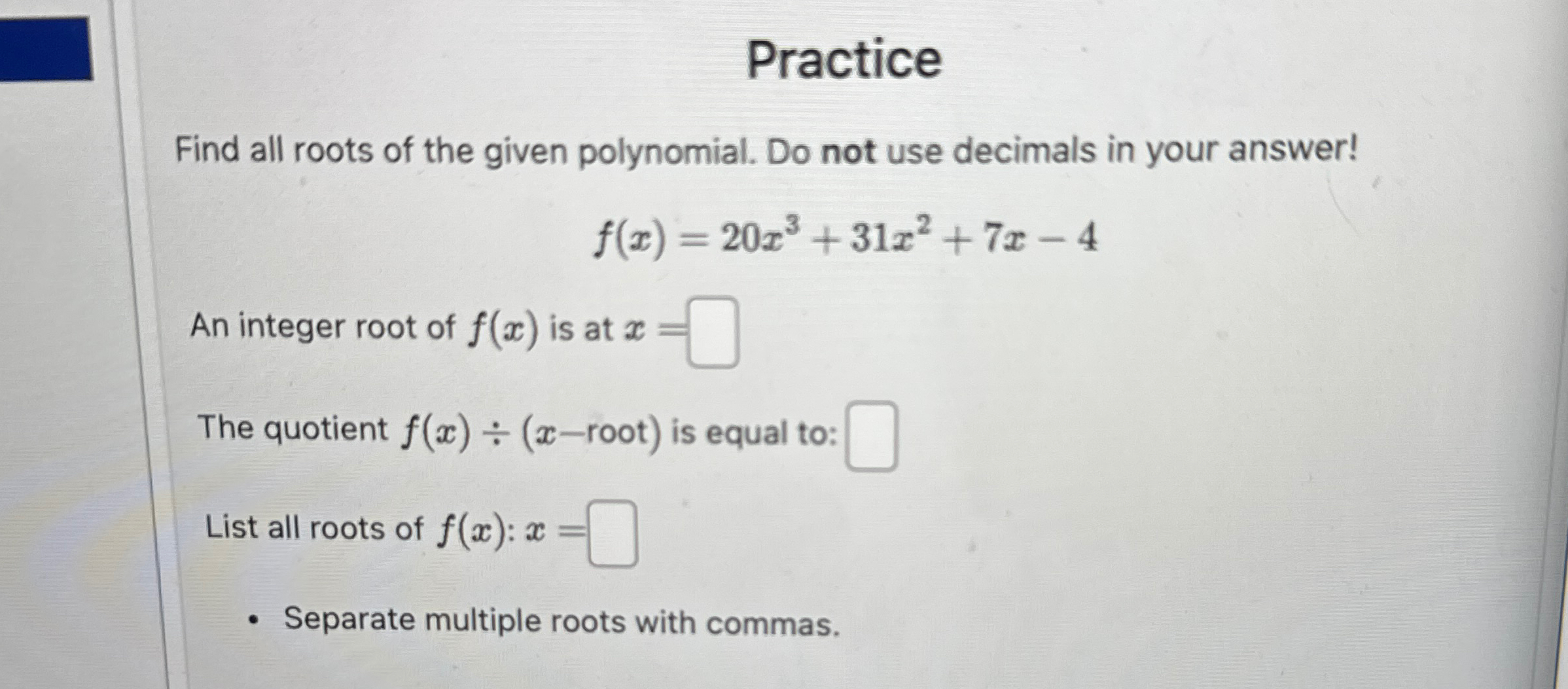 Solved PracticeFind all roots of the given polynomial. Do | Chegg.com