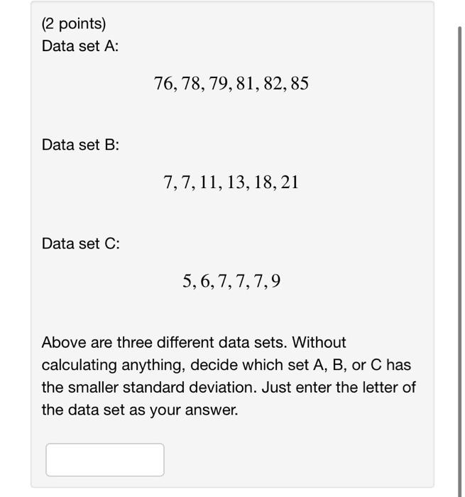 Solved (2 points) Data set A: 76, 78, 79, 81, 82, 85 Data | Chegg.com