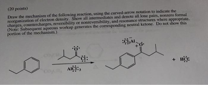 Solved (20 points) Draw the mechanism of the following | Chegg.com