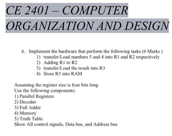 CE 2401 – COMPUTER ORGANIZATION AND DESIGN 6. | Chegg.com