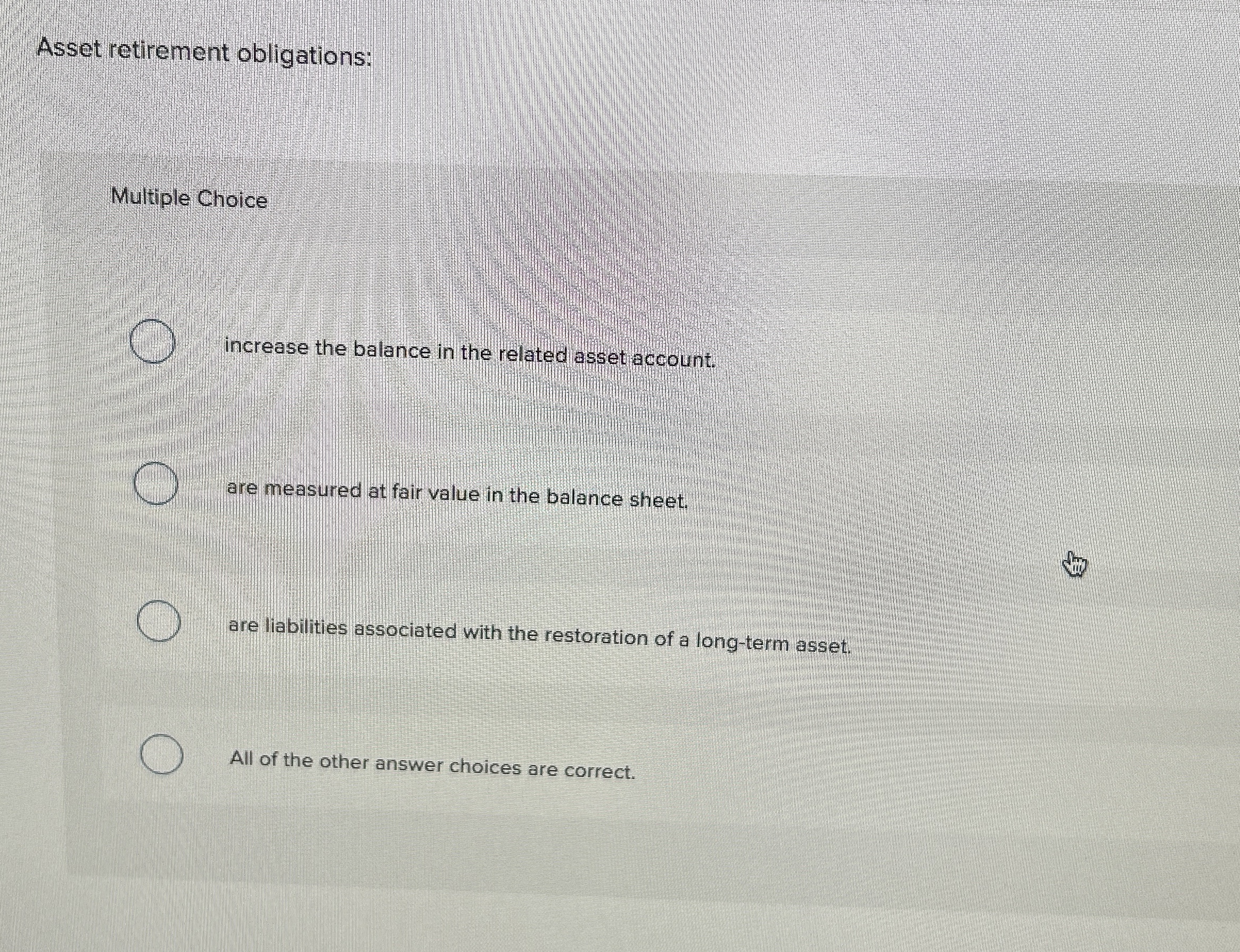 Solved Asset retirement obligations:Multiple Choiceincrease | Chegg.com
