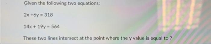 Solved Given the following two equations: | Chegg.com