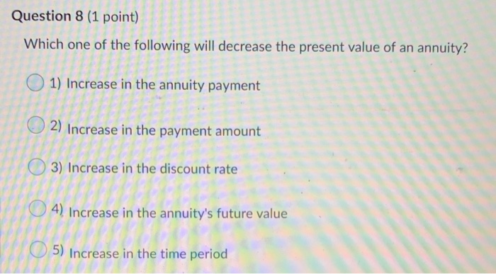 Solved Question 8 (1 point) Which one of the following will | Chegg.com