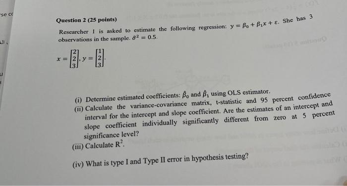 Solved Question 2 (25 points) Researcher 1 is asked to | Chegg.com